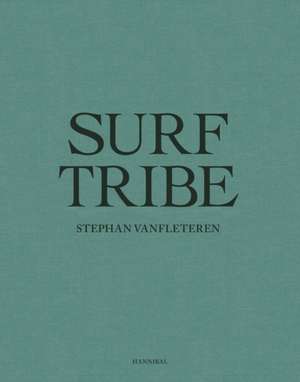 SURF TRIBE de Stephan Vanfleteren