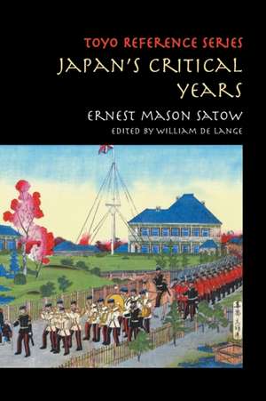 Japan's Critical Years de Ernest Mason Satow