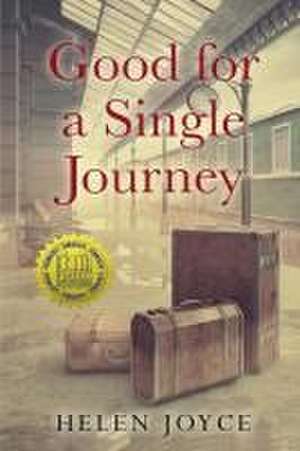 Good for a Single Journey de Helen Joyce