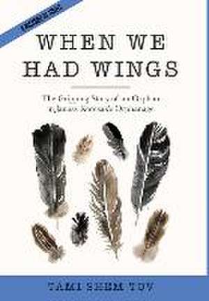 When We Had Wings de Tami Shem-Tov