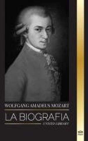 Wolfgang Amadeus Mozart de United Library