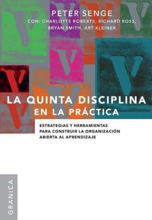 La Quinta Disciplina En La Practica de Peter M. Senge