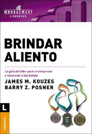 Brindar Aliento: El Arte y la Practica de la Organizacion Abierta al Aprendizaje de James Kouzes