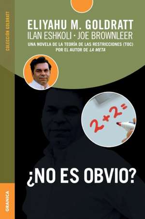 ¿No es obvio? de Eliyahu M. Goldratt