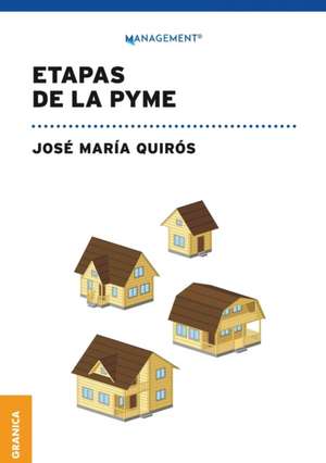 Etapas de la PyME de José María Quirós