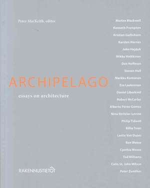 Archipelago: Essays on Architecture de Marlon Blackwell