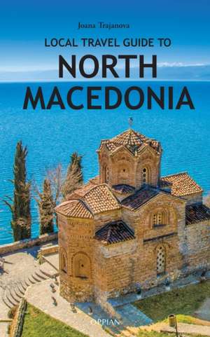 Local Travel Guide to North Macedonia de Joana Trajanova