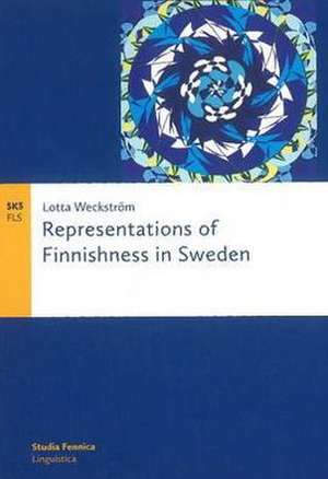 Representations of Finnishness in Sweden de Lotta Weckstrom