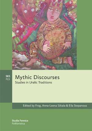 Mythic Discourses de Eila Stepanova