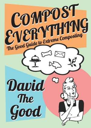 Compost Everything de David Goodman