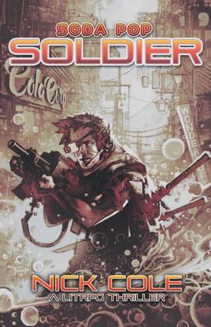 Soda Pop Soldier de Nick Cole