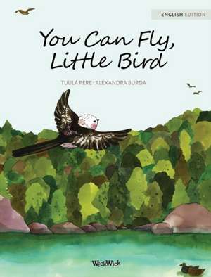 You Can Fly, Little Bird de Tuula Pere