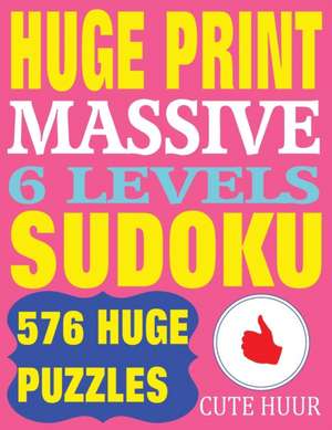 Huge Print Massive Sudoku 6 Levels de Cute Huur