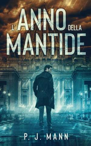 L'anno della Mantide de P. J. Mann