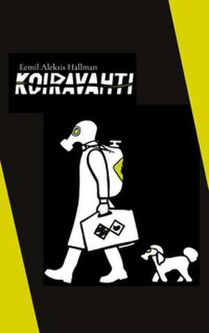 Koiravahti de Eemil Aleksis Hallman