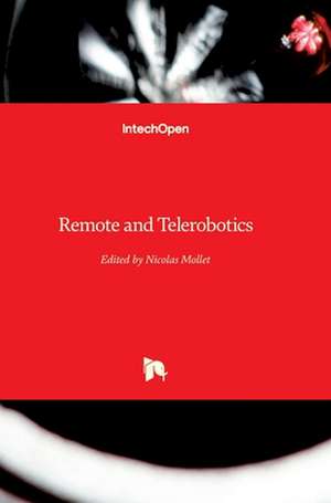 Remote and Telerobotics de Nicolas Mollet