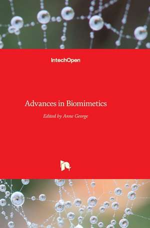 Advances in Biomimetics de Anne George