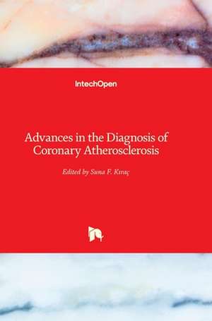 Advances in the Diagnosis of Coronary Atherosclerosis de Suna Kirac