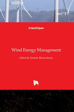 Wind Energy Management de Paritosh Bhattacharya