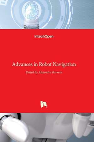 Advances in Robot Navigation de Alejandra Barrera