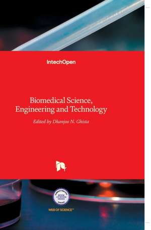 Biomedical Science, Engineering and Technology de Dhanjoo N. Ghista