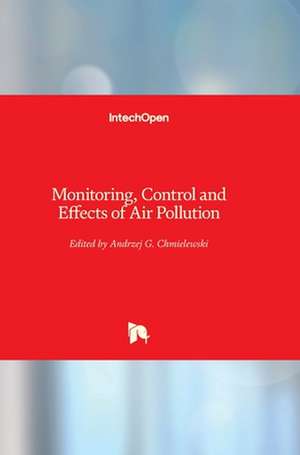 Monitoring, Control and Effects of Air Pollution de Andrzej Chmielewski