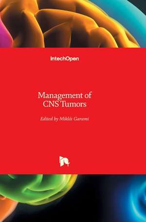 Management of CNS Tumors de Miklos Garami