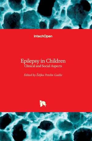 Epilepsy in Children de Zeljka Petelin Gadze