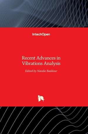 Recent Advances in Vibrations Analysis de Natalie Baddour