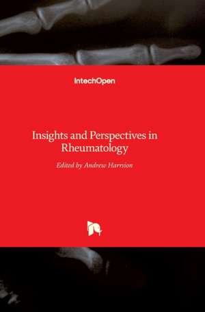 Insights and Perspectives in Rheumatology de Andrew Harrison