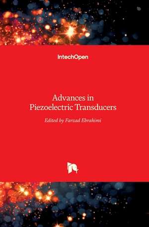 Advances in Piezoelectric Transducers de Farzad Ebrahimi