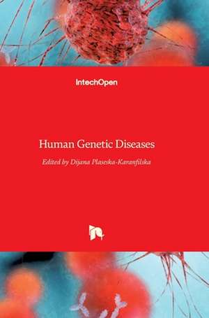 Human Genetic Diseases de Dijana Plaseska-Karanfilska