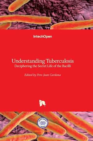 Understanding Tuberculosis de Pere-Joan Cardona