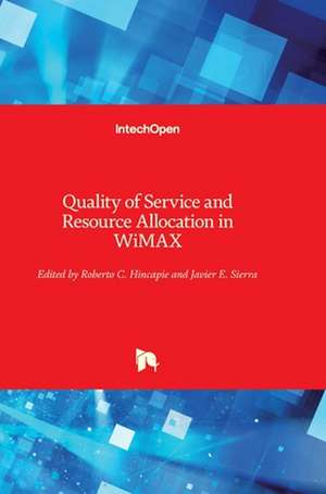 Quality of Service and Resource Allocation in WiMAX de Roberto Hincapie