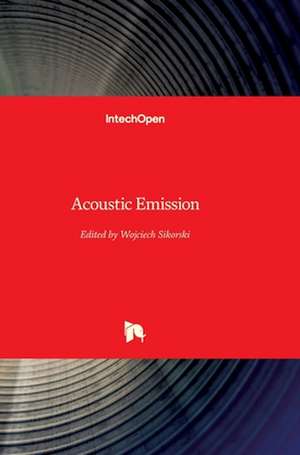 Acoustic Emission de Wojciech Sikorski