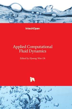 Applied Computational Fluid Dynamics de Hyoung Woo Oh