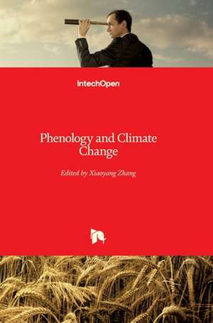 Phenology and Climate Change de Xiaoyang Zhang