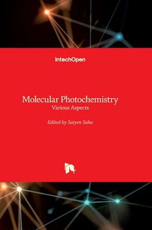 Molecular Photochemistry de Satyen Saha