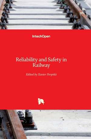 Reliability and Safety in Railway de Xavier Perpinya