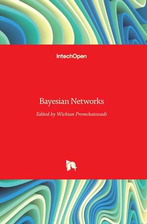 Bayesian Networks de Wichian Premchaiswadi