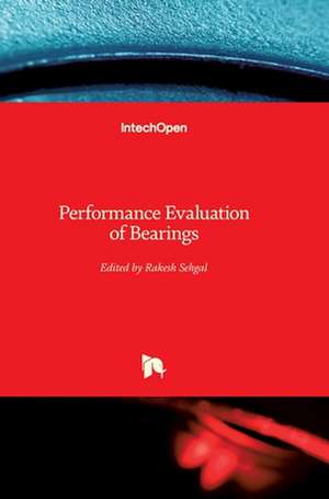 Performance Evaluation of Bearings de Rakesh Sehgal