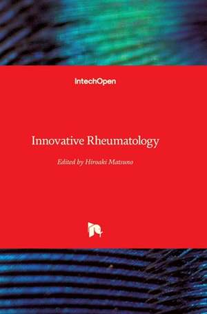 Innovative Rheumatology de Hiroaki Matsuno