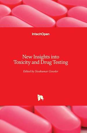 New Insights into Toxicity and Drug Testing de Sivakumar Joghi Thatha Gowder