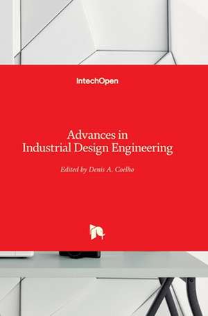 Advances in Industrial Design Engineering de Denis Coelho