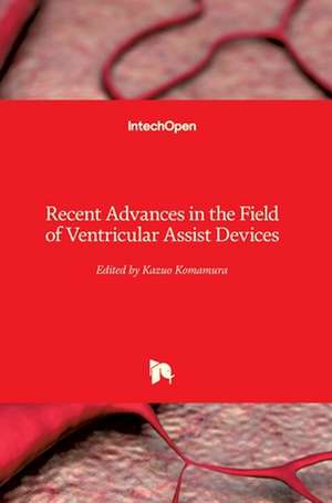 Recent Advances in the Field of Ventricular Assist Devices de Kazuo Komamura