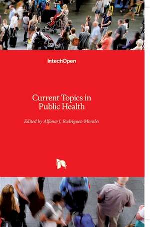 Current Topics in Public Health de Alfonso J. Rodriguez-Morales