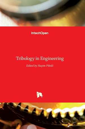 Tribology in Engineering de Hasim Pihtili