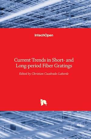 Current Trends in Short- and Long-period Fiber Gratings de Christian Cuadrado-Laborde