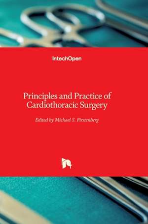 Principles and Practice of Cardiothoracic Surgery de Michael S. Firstenberg