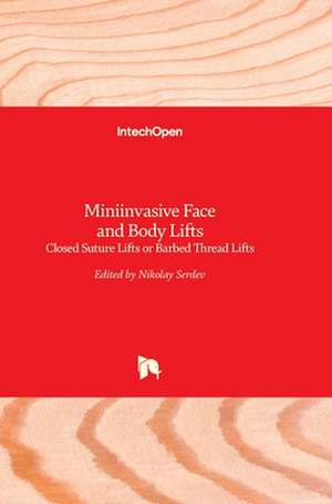 Miniinvasive Face and Body Lifts de Nikolay Serdev